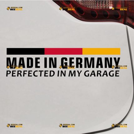 Made In Germany Sticker Decal Vinyl, Perfected In My Garage, German Flag Tricolor, Fit For BMW VW Benz Audi Car Truck – Custom, Choose Size Color – Die Cut No Background 062831558