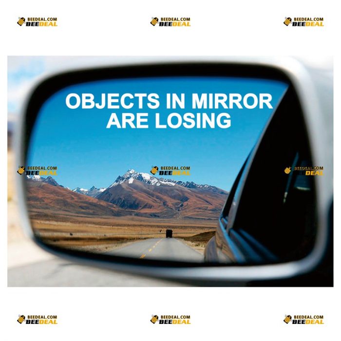 Objects In Mirror Are Losing Sticker Decal Vinyl, Funny Car Side Mirror, Rearview Mirrors, 2 Pack – Custom, Choose Size Color – For Car Truck – Die Cut No Background 062830951