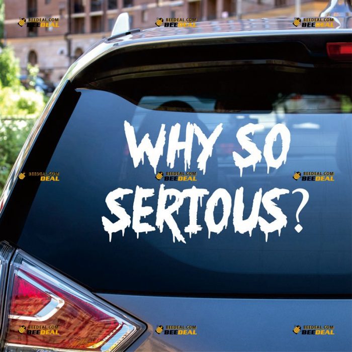 Why So Serious Sticker Decal Vinyl, Joker Bloody – Custom Choose Size Color – For Car Laptop Window Boat – Die Cut No Background