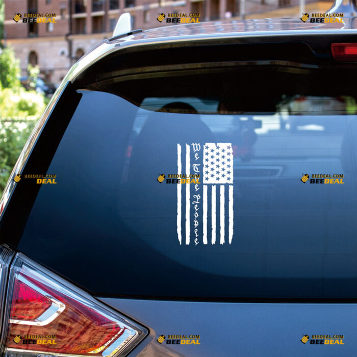 American USA Flag Sticker Decal Vinyl We The People, Quote Distressed Vertical – For Car Truck Bumper Bike Laptop – Custom, Choose Size Color – Die Cut No Background