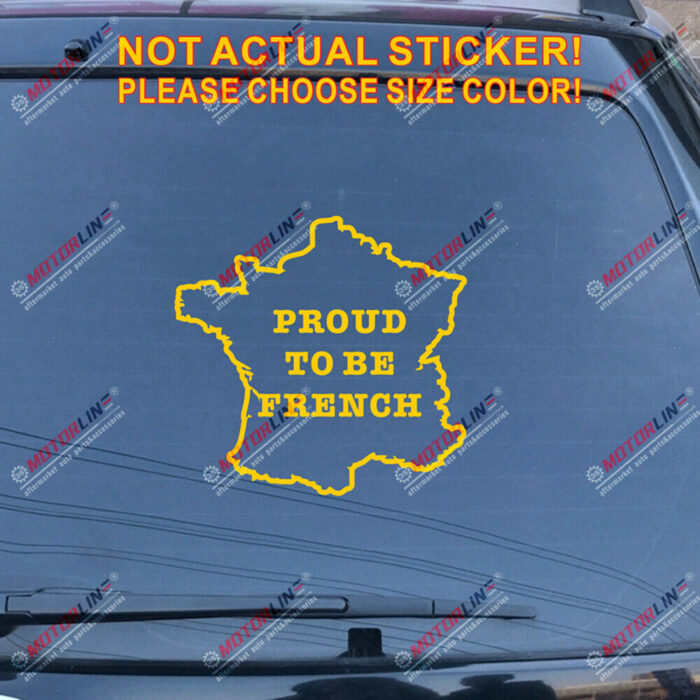 Proud To Be French France Pride outline map Decal Sticker Car Vinyl pick size