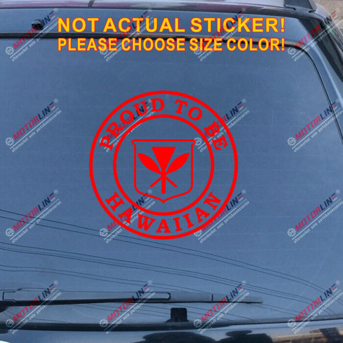 Proud To Be Hawaiian Decal Sticker Hawaii Flag Car Vinyl pick size color round - Image 14